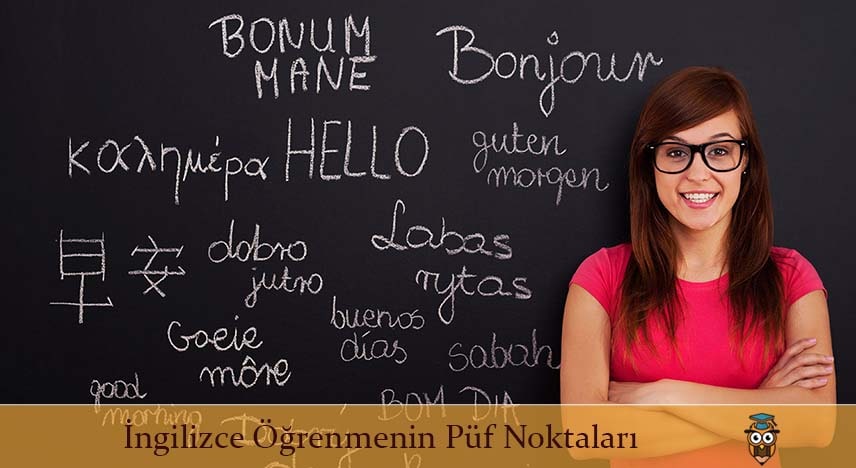 İngilizce Öğrenmenin Püf Noktaları