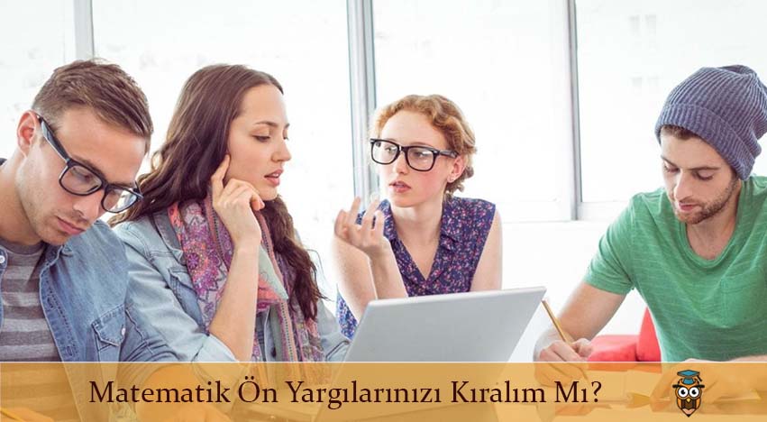 Matematik Ön Yargılarınızı Kıralım Mı?