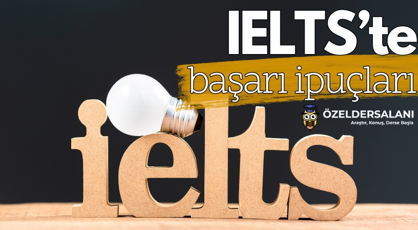 IELTS'te Başarılı Olmak İçin İpuçları: Sınavda Yüksek Puan Alın