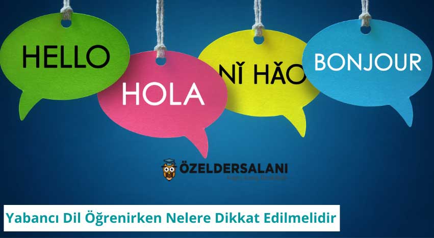 Yabancı Dil Öğrenirken Nelere Dikkat Edilmelidir