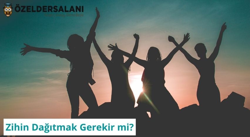 Zihin Dağıtmak Gerekir mi?